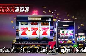 Apakah Main Slot Bisa Dapat Uang